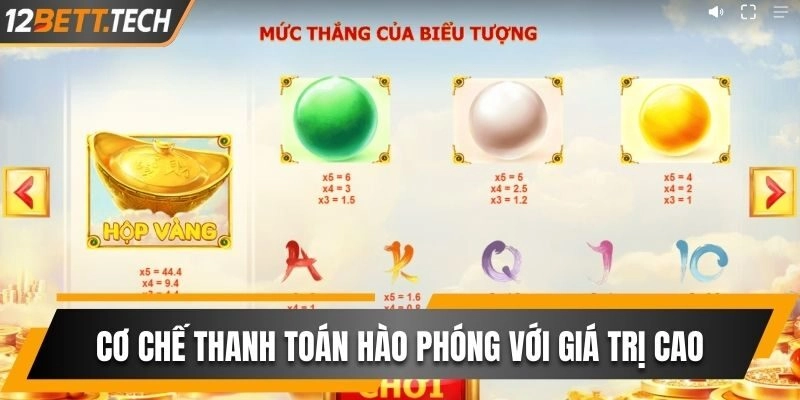 Cơ chế thanh toán hào phóng với giá trị cao