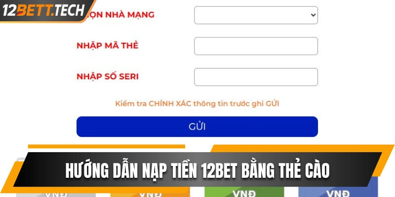 Nạp tiền 12BET cực kỳ nhanh gọn chỉ với thẻ cào