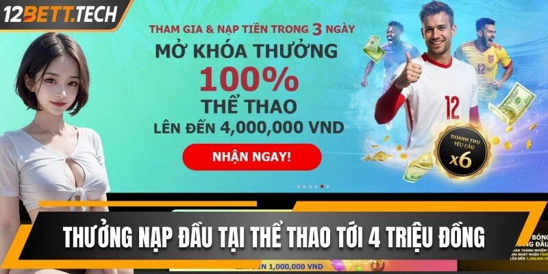 Nhận thưởng nạp lần đầu tại thể thao tới 4 triệu đồng